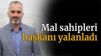 Mal sahipleri Başkanı yalanladı